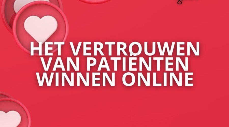 Het vertrouwen van patiënten winnen online