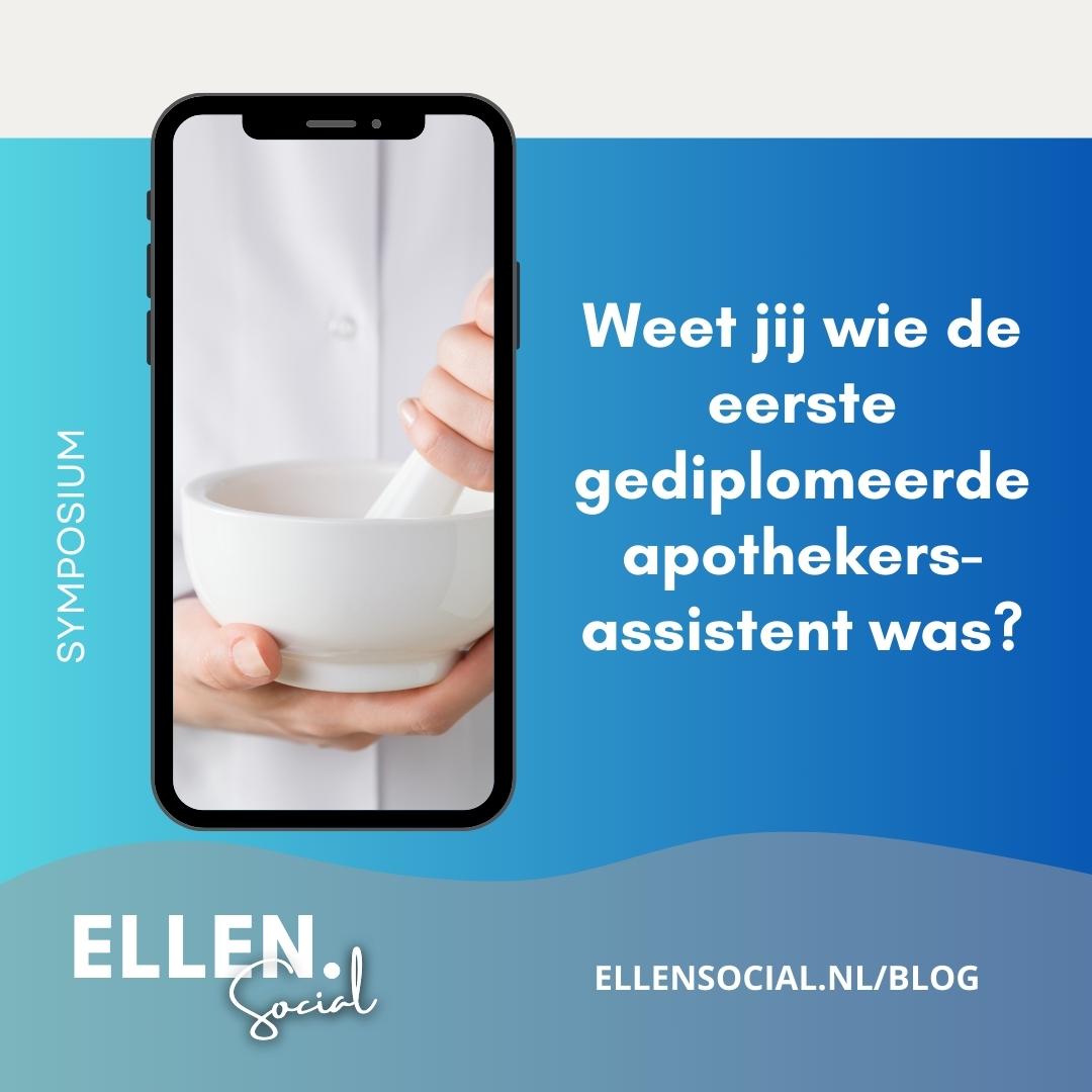 De Aller Eerste Apothekersassistent Ellensocial