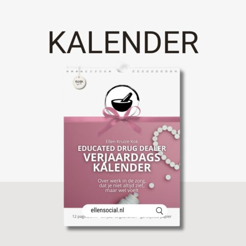 Verjaardags kalender zorg – Educated Drugdealer | Ellen Social